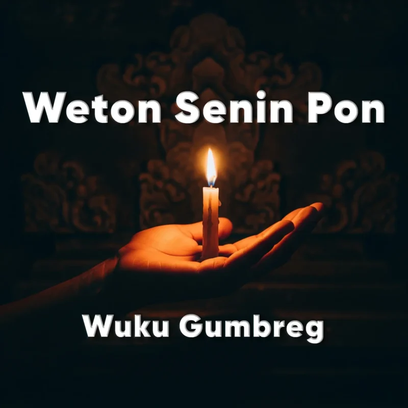 Weton Senin Pon Wuku Gumbreg: Wejangan Jiwa, Rezeki, & Jodoh Sejati - Kaweruh Jawa Weton Senin Pon Wuku Gumbreg: Wejangan Jiwa, Rezeki, & Jodoh Sejati | Kaweruh Jawa